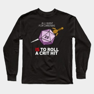 All I Want For Christmas Is To Roll A Crit Hit - Board Games TRPG Design - Dungeon Board Game Art Long Sleeve T-Shirt